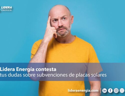 Lidera Energía contesta tus dudas sobre subvenciones de placas solares