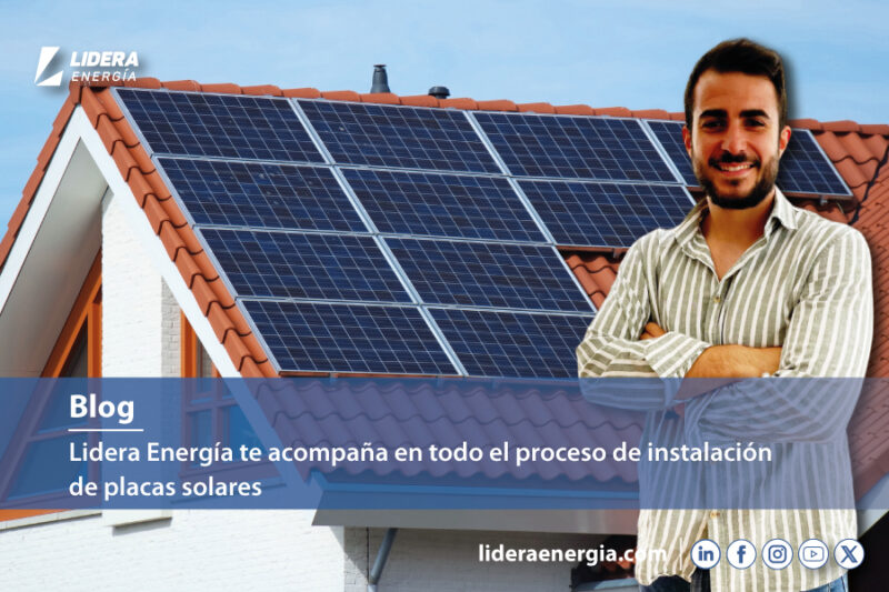 Blog-Julián-Lidera-Energía,-te-acompaña-en-todo-el-proceso de instalación de placas solares