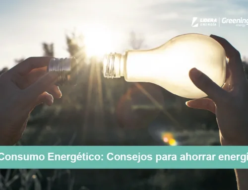 Consumo Energético: Consejos para ahorrar energía